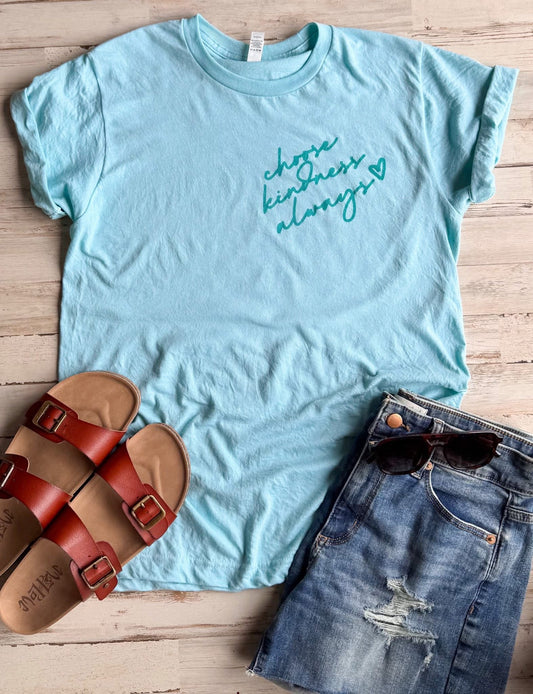 PREORDER: Choose Kindness Always Tee
