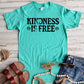 PREORDER: Kindness is Free Tee