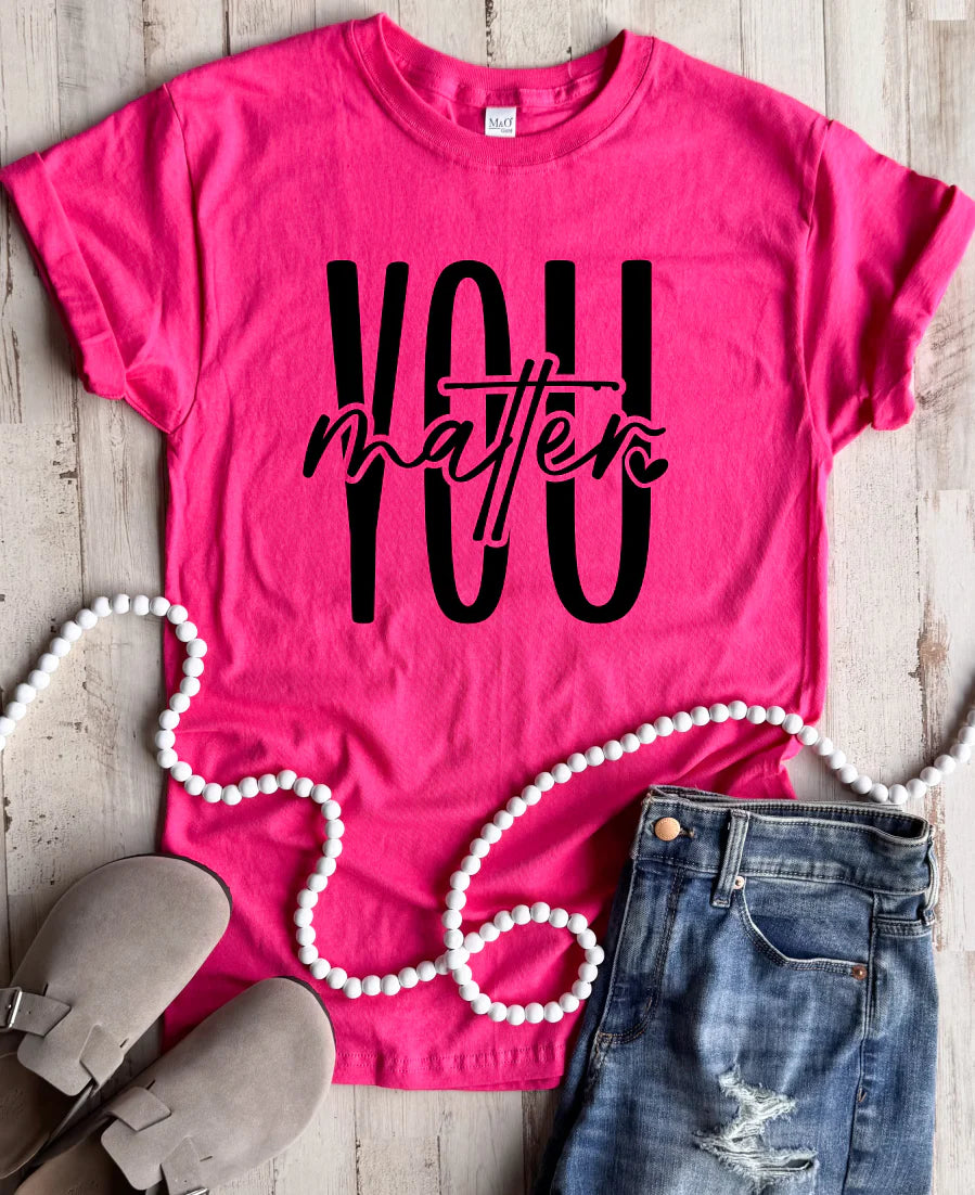 PREORDER: You Matter Tee