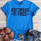 PREORDER: Kindness is Free Tee