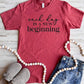DEAL OF THE DAY// Each Day is a New Beginning Tee // special pricing