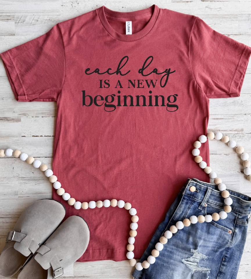 DEAL OF THE DAY// Each Day is a New Beginning Tee // special pricing