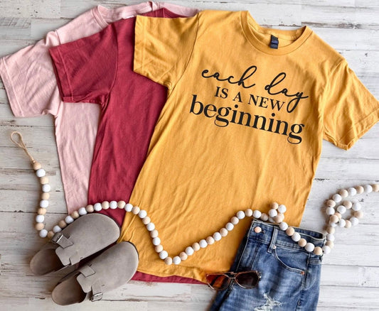 DEAL OF THE DAY// Each Day is a New Beginning Tee // special pricing