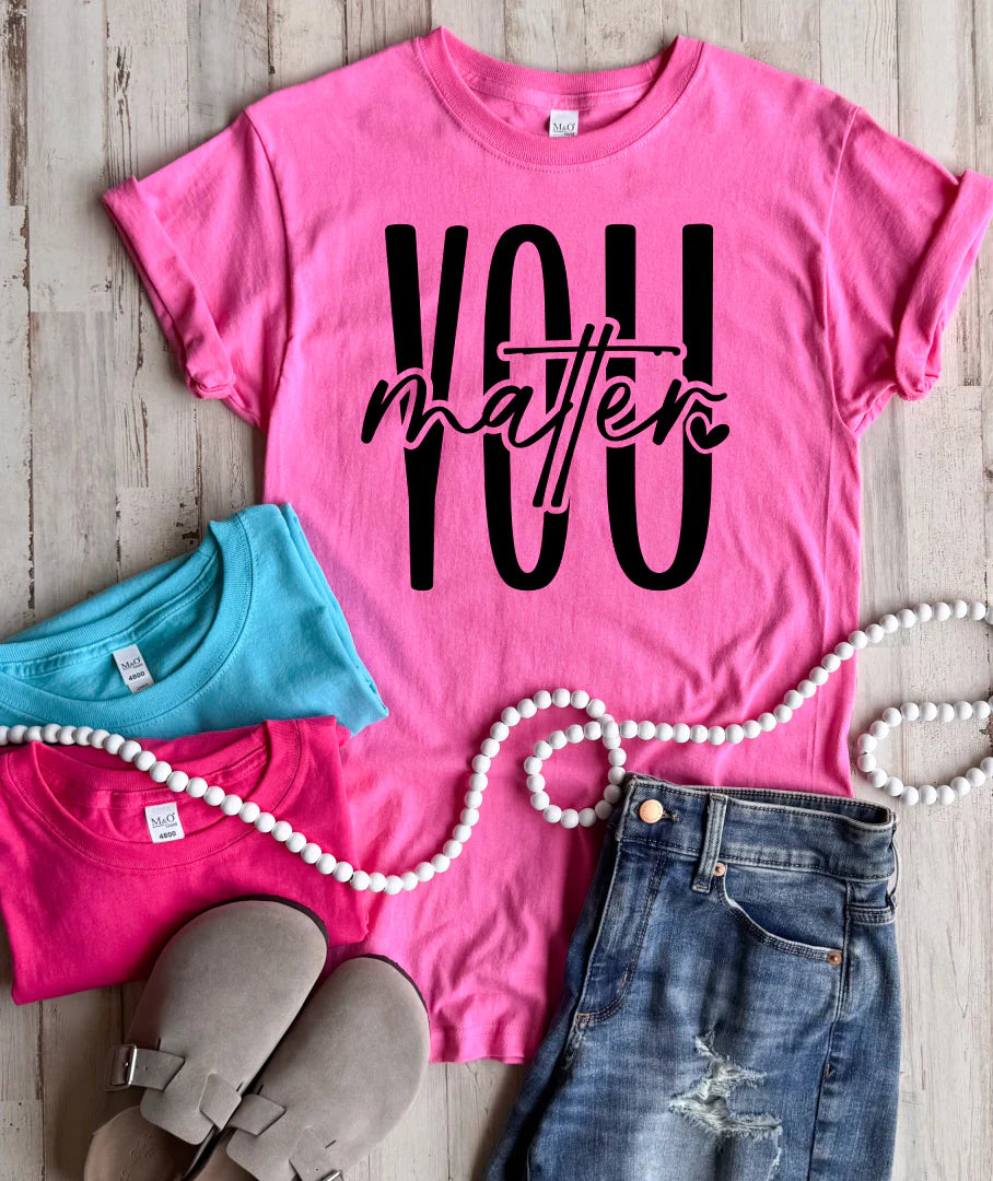 PREORDER: You Matter Tee