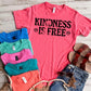 PREORDER: Kindness is Free Tee
