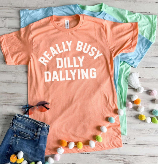 PREORDER: Busy Dilly Dallying Tee